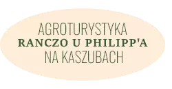 Agroturystyka ranczo u Phillip'a na Kaszubach